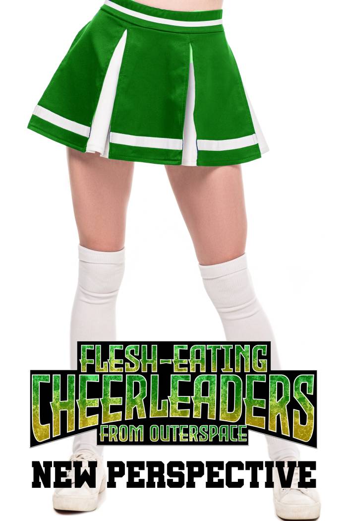 Flesh-Eating Cheerleaders: New Perspective (Digital Short Story)